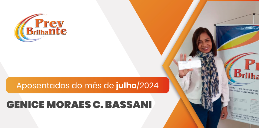 GENICE MORAES CARVALHO BASSANI – Aposentada a partir de 01 de julho de 2024