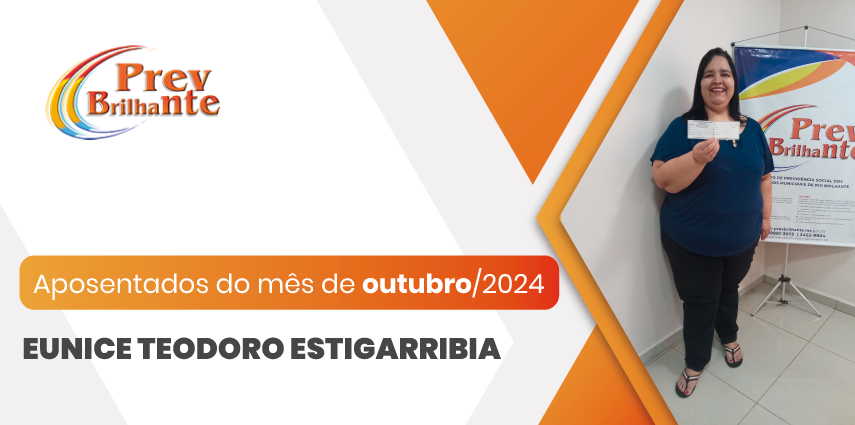 EUNICE TEODORO ESTIGARRIBIA – Aposentada a partir de 01 de outubro de 2024