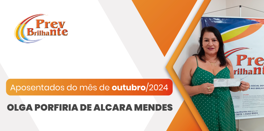 OLGA PORFIRIA DE ALCARA MENDES – Aposentada a partir de 01 de outubro de 2024