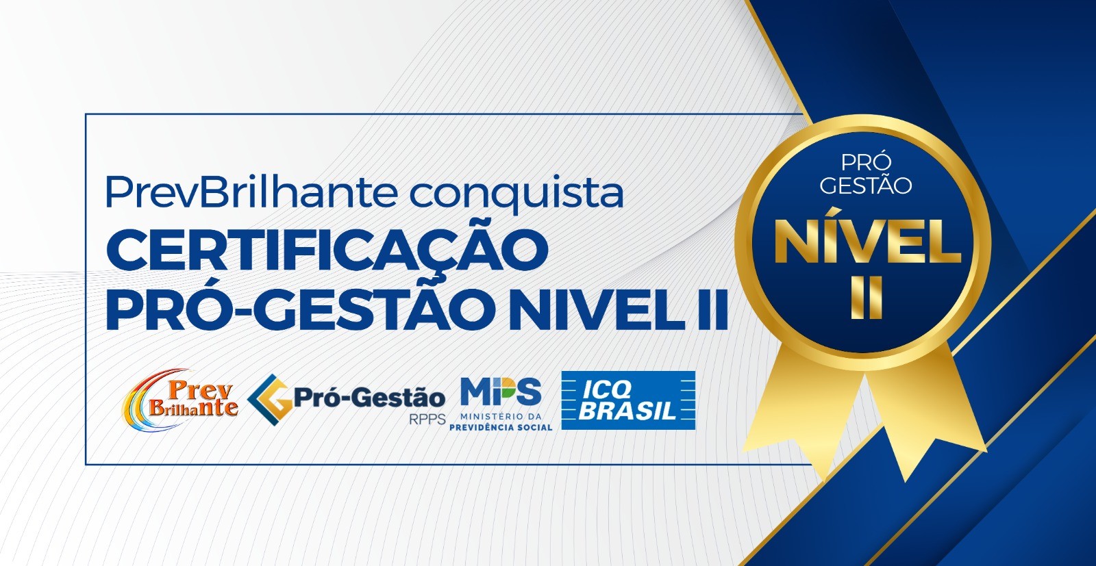 Município de Rio Brilhante através do PrevBrilhante celebra a excelência pelas boas práticas de gestão previdenciária conquistando a  Certificação Pró-Gestão RPPS para o Nível II