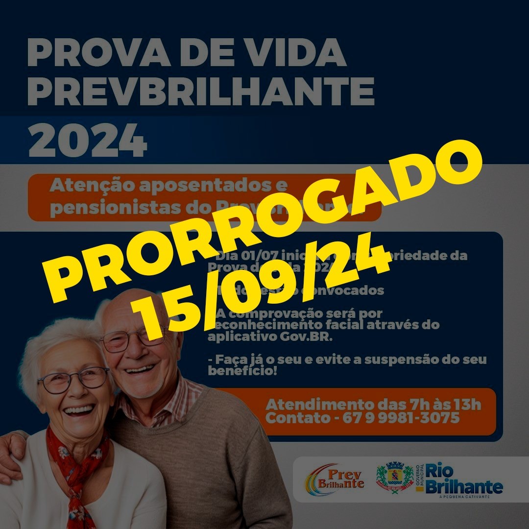 PREVBRILHANTE  PRORROGA  A OBRIGATORIEDADE DA PROVA DE VIDA DOS SEGURADOS APOSENTADOS E PENSIONISTAS 2024 ATÉ  O DIA 15 DE SETEMBRO DE 2024